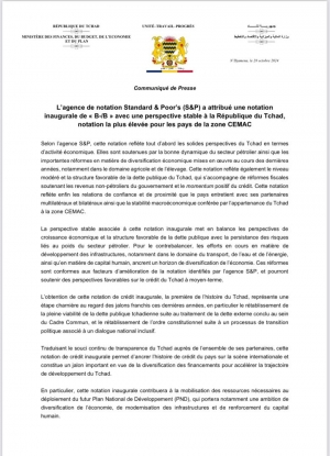 Communiqué de Presse L’agence de notation Standard &amp; Poor’s (S&amp;P) a attribué une notation inaugurale de « B-/B » avec une perspective stable à la République du Tchad, notation la plus élevée pour les pays de la zone CEMAC